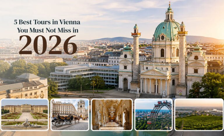 5 Best Tours in Vienna You Must Not Miss in 2026